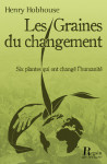 LES GRAINES DU CHANGEMENT - Henry HOBHOUSE