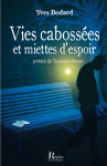 VIES CABOSSÉES ET MIETTES D'ESPOIR, Yves BODARD