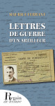 LETTRES DE GUERRE D'UN ARTILLEUR — Maurice FERRANT