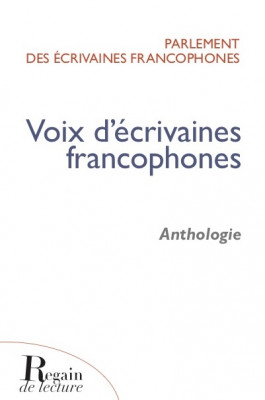 VOIX D'ECRIVAINES FRANCOPHONES, Anthologie, Parlement des écrivaines