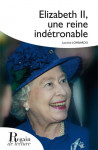 ELIZABETH II, Une reine indétrônable - Laurène LOMBARDO